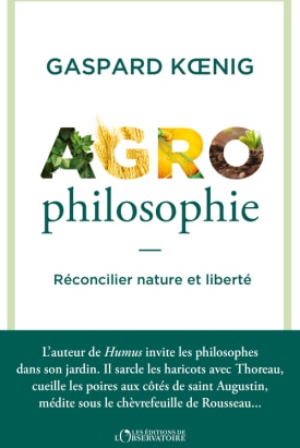 « Agrophilosophie », le nouvel essai de Gaspard Koenig en librairie