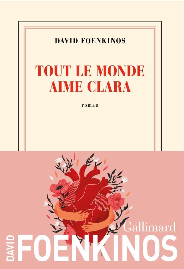 « Tout le monde aime Clara », le nouveau roman de David Foenkinos, disponible en librairie !